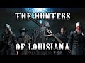 The Hunters of Louisiana | Hunt: Showdown Lore