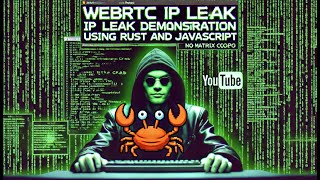 WebRTC IP Leak Demonstration using Rust and JavaScript