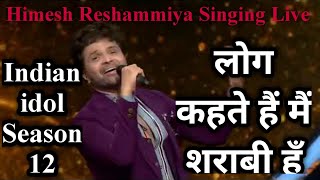 Himesh Reshammiya sung Live Log Kehte Hai Mai Shraabi Hoon on the Set of Indian idol season 12