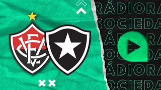 Vitória x Botafogo -  Copa do Brasil - Rádio Sociedade
