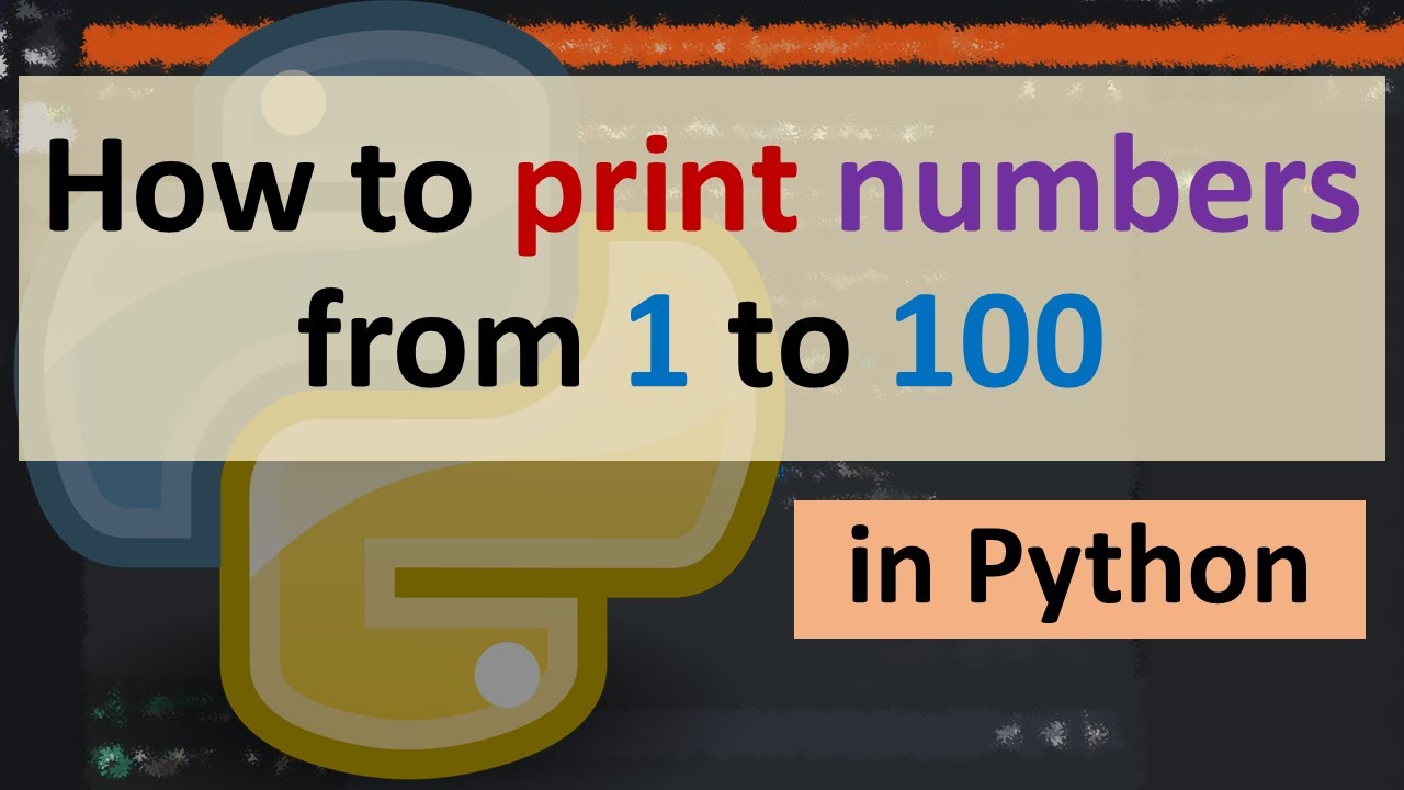 How To Print 1 To 100 Numbers In Python Using For Loop Infoupdate Org How To Print 1 To 100 Numbers In Python Using For Loop Infoupdate Org