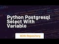 python postgresql select with variable