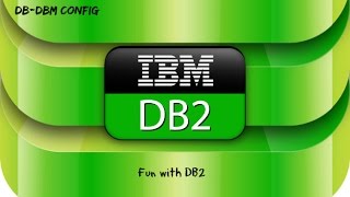 DB2 Basics Tutorial Part 3 - DB/DBM Configuration