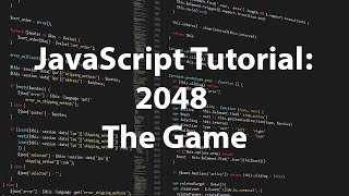 Javascript and jQuery Tutorial: 2048 The Game
