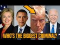 Who's the most criminal: Trump, Biden, Hillary or Obama?
