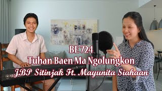 BE 724 Tuhan Baen Ma Ngolungkon | JBP Sitinjak Ft. Mayunita Siahaan