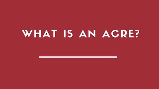 What is An Acre ?
