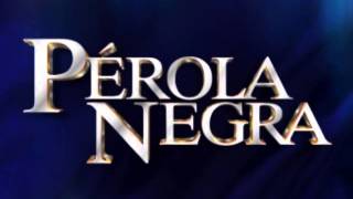 Pérola Negra - Tema de Abertura (Completo)