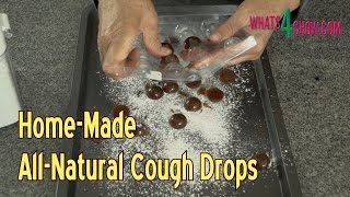 Home Made All Natural Cough Drops - Home Made Cold & Flu Remedy - Throat Lozenges