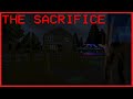 The Sacrifice - Indie Horror Game - No Commentary