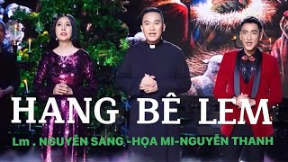 HANG BÊLEM - LM NGUYỄN SANG- HỌA MI- NGUYỄN THANH