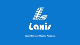 Laxis Tutorial 2021 | Meeting Transcription | Audio to Text | AI Summaries | Quotation Management