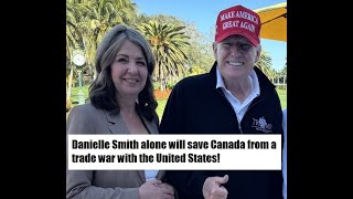 Danielle Smith Will Make A Deal For Canada With Trump (prediction)