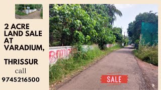 2 Acre land  For Sale Varadium,Mundoor  Thrissur