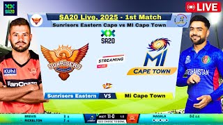 🔴 SA20 Live : Sunrisers Eastern Cape Vs MI Cape Town Live | EAC VS MICT Live SA20 League 2025