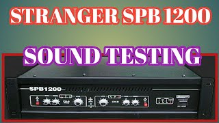 STRANGER SPB 1200 \u0026 SOUND TESTING