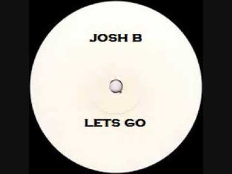 Josh B - Lets Go - YouTube