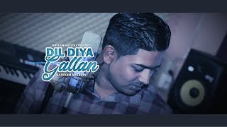 Dil Diyan Gallan Cover - Sathyam Matadin [Official Video - Freestyle]