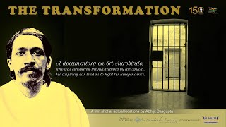 THE TRANSFORMATION - A documentary film on Sri Aurobindo | English