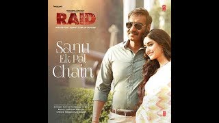 Sanu Ek Pal Chain Video || Raid || new movies song || WhatsApp status video||