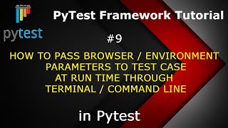 PyTest Tutorial #9 How to Customize Parameter to Test Case at run time Through Command Line Terminal