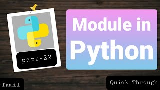 modules in python (tamil) | tamil p-22 | Quick through