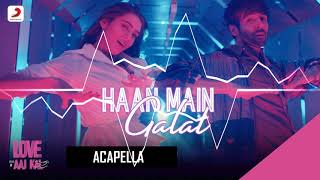 Haan Main Galat Acapella Free Download