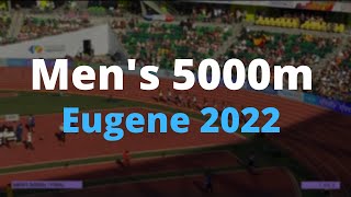 Mens 5000 meter | Eugene world athletics championships 2022