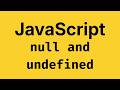 Null and Undefined in JavaScript - JavaScript Course 2026