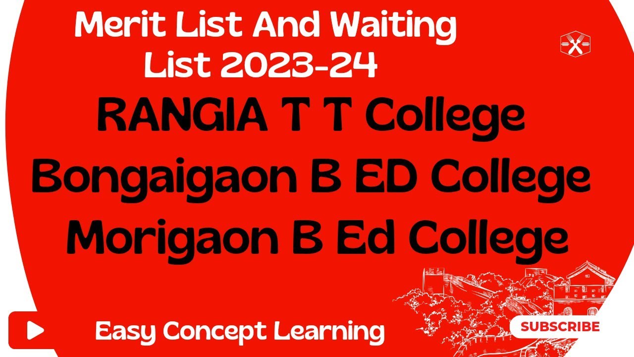 B Ed Admission Merit List 2022-23 Bongaigaon ,B Ed College Rangia T T ...