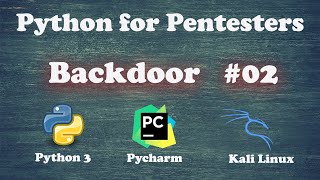 Python for Pentesters - Create Backdoor #02 - Using Kali linux , Python 3 , Pycharm