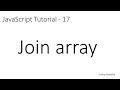 JavaScript Tutorial - 17: Join array by given value