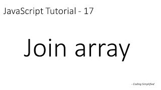 JavaScript Tutorial - 17: Join array by given value