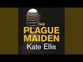 Chapter 7.3 - The Plague Maiden