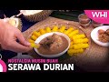 Nostalgia Musim Buah: Serawa Durian | WHI (24 Jun 2023)