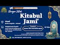 Kitabul Jami' : Adab Dalam Bergaul#AL USTADZ ABU HAITSAM IQBAL, HAFIDZAHULLAH