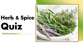 Herb \u0026 Spice Trivia | Quiz