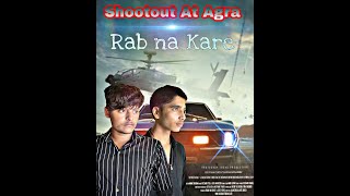 C.B.I // shootout at agra // hindi video // action movie // rab Na kare ye zindgi song