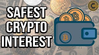 The Safest Ways Of Earning Interest In Crypto