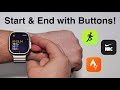 Start & End All Apple Watch Workouts using its BUTTONS!