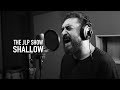 The JLP Show - Shallow (Lady Gaga Cover)