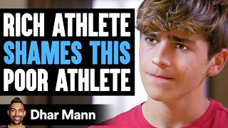 Rich Athlete SHAMES This POOR ATHLETE, What Happens Next Is Shocking | Dhar Mann