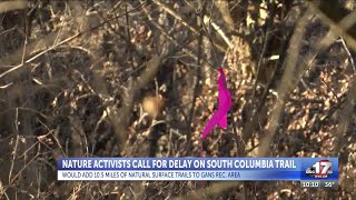 Nature activists want delay in approval of new south Columbia hiking, biking trails