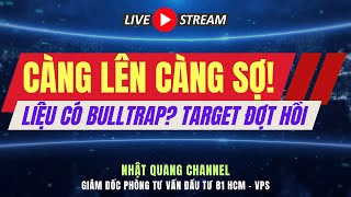 Đầu tư chứng khoán hôm nay| Nhận định thị trường VNIndex| Phân tích cổ phiếu|CÀNG LÊN CÀNG SỢ HÃI!
