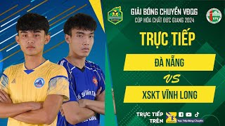 🔴Trực tiếp | ĐÀ NẴNG vs XSKT VĨNH LONG | Bảng Nam - Giải bóng chuyền VĐQG cúp HCĐG 2024