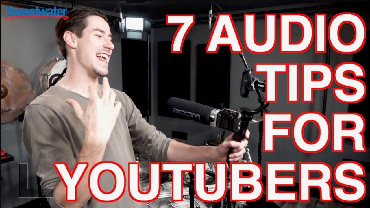 7 Audio Tips For Youtubers Youtube