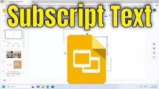 How To Subscript Text on Google Slide Presentation [Guide]
