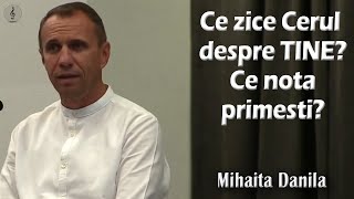 Mihaita Danila - Ce zice Cerul despre TINE? Ce nota primesti? PREDICI