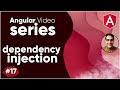 Angular Video Series Part 17 || Dependency Injection In Angular Tutorial 2021