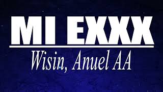 Wisin, Anuel AA - MI EXXX (Letra/Lyric)